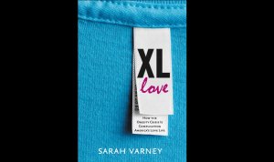 Book 'XL Love: How the Obesity Crisis Is Complicating America's Love Life'